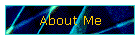 About Me
