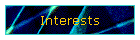 Interests